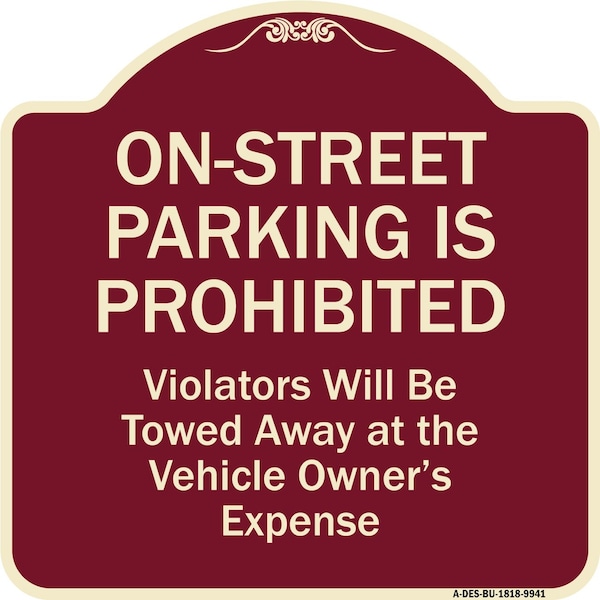 Designer Series-On-street Parking Prohibited Violators Will Be Towed Ve, 18" x 18", BU-1818-9941
